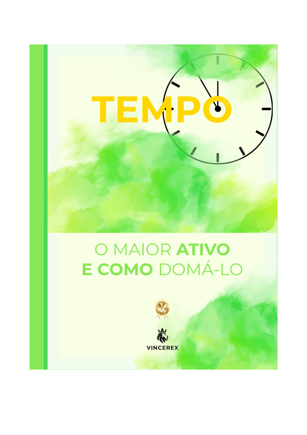 TEMPO: O Maior Ativo e Como Domá-lo